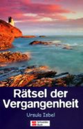 Rätsel der Vergangenheit Cover des Buches Rätsel der Vergangenheit (ISBN: 9783505117503)