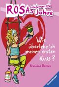 Rosas schlimmste Jahre. Wie überlebe ich meinen ersten Kuss? Cover des Buches Rosas schlimmste Jahre. Wie überlebe ich meinen ersten Kuss? (ISBN: 9783473584000)