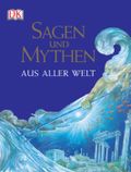 Sagen und Mythen aus aller Welt Cover des Buches Sagen und Mythen aus aller Welt (ISBN: 9783831009190)