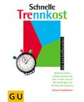 Schnelle Trennkost Cover des Buches Schnelle Trennkost (ISBN: 9783774236738)