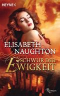 Schwur der Ewigkeit Cover des Buches Schwur der Ewigkeit (ISBN: 9783453408913)