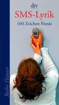 SMS-Lyrik Cover des Buches SMS-Lyrik (ISBN: 9783423621243)