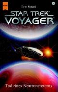 Star Trek, Voyager, Tod eines Neutronensterns Cover des Buches Star Trek, Voyager, Tod eines Neutronensterns (ISBN: 9783453196711)