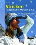 Stricken, Handschuhe, Mützen & Co. Cover des Buches Stricken, Handschuhe, Mützen & Co. (ISBN: 9783804309364)