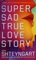 Super Sad True Love Story, English edition Cover des Buches Super Sad True Love Story, English edition (ISBN: 9781847083166)