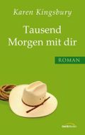 Tausend Morgen mit dir Cover des Buches Tausend Morgen mit dir (ISBN: 9783865916839)