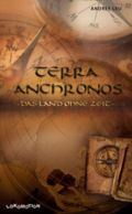 TERRA ANCHRONOS Cover des Buches TERRA ANCHRONOS (ISBN: 9783940508133)