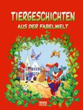 Tiergeschichten aus der Fabelwelt Cover des Buches Tiergeschichten aus der Fabelwelt (ISBN: 9783897364509)