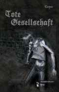 Tote Gesellschaft Cover des Buches Tote Gesellschaft (ISBN: 9783866838697)