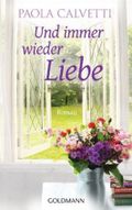 Und immer wieder Liebe Cover des Buches Und immer wieder Liebe (ISBN: 9783442475322)