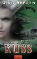 Unsterblich wie ein Kuss Cover des Buches Unsterblich wie ein Kuss (ISBN: null)