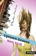 Uptown Groove New York Cover des Buches Uptown Groove New York (ISBN: 9783841501523)