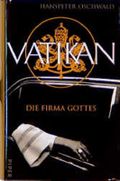Vatikan, die Firma Gottes Cover des Buches Vatikan, die Firma Gottes (ISBN: 9783492039970)