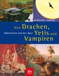 Von Drachen, Yetis und Vampiren Cover des Buches Von Drachen, Yetis und Vampiren (ISBN: 9783405166793)
