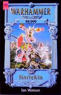Warhammer 40,000 - Harlekin Cover des Buches Warhammer 40,000 - Harlekin (ISBN: 9783453118959)