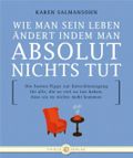 Wie man sein Leben ändert indem man absolut Nichts tut Cover des Buches Wie man sein Leben ändert indem man absolut Nichts tut (ISBN: 9783851791235)
