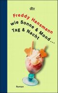 Wie Sonne & Mond . . . Tag & Nacht Cover des Buches Wie Sonne & Mond . . . Tag & Nacht (ISBN: 9783423620826)