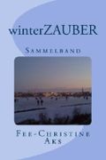 winterZAUBER Cover des Buches winterZAUBER (ISBN: 9781505627688)