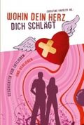 Wohin dein Herz dich schlägt Cover des Buches Wohin dein Herz dich schlägt (ISBN: 9783522500937)