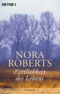Zärtlichkeit des Lebens Cover des Buches Zärtlichkeit des Lebens (ISBN: 9783453863217)