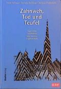 Zahnweh, Tod und Teufel Cover des Buches Zahnweh, Tod und Teufel (ISBN: 9783851911268)