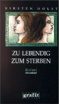 Zu lebendig zum Sterben Cover des Buches Zu lebendig zum Sterben (ISBN: 9783894255299)