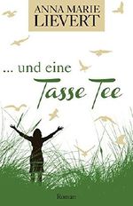 ... und eine Tasse Tee Cover des Buches ... und eine Tasse Tee (ISBN: B00QVN2XSC)