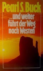 ...und weiter führt der Weg nach Westen - roman Cover des Buches ...und weiter führt der Weg nach Westen - roman (ISBN: B002AEHS90)