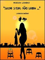 "Suche Stuhl fürs Leben ..." Cover des Buches "Suche Stuhl fürs Leben ..." (ISBN: B00QHAAHAA)