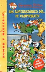 ¡Un superratónico día de campeonato! Cover des Buches ¡Un superratónico día de campeonato! (ISBN: 9788408079224)
