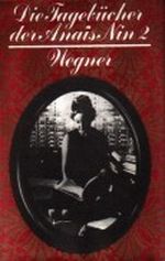 Die Tagebücher der Anaïs Nin / Anais Nin (1934-1939) Cover des Buches Die Tagebücher der Anaïs Nin / Anais Nin (1934-1939) (ISBN: 0009461817)