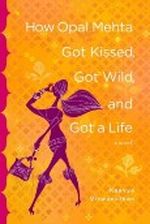 How Opal Mehta Got Kissed, Got Wild, And Got a Life Cover des Buches How Opal Mehta Got Kissed, Got Wild, And Got a Life (ISBN: 0316059889)
