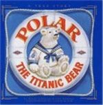 Polar the Titanic Bear Cover des Buches Polar the Titanic Bear (ISBN: 1435247191)