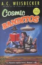 Cosmic Banditos Cover des Buches Cosmic Banditos (ISBN: 0451203062)