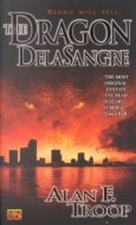 The Dragon Delasangre Cover des Buches The Dragon Delasangre (ISBN: 0451458710)