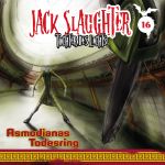 Jack Slaughter - Tochter des Lichts / Asmodianas Todesring Cover des Buches Jack Slaughter - Tochter des Lichts / Asmodianas Todesring (ISBN: 0602527615899)