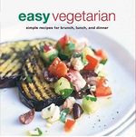 Easy Vegetarian: Simple Recipes for Brunch, Lunch, and Dinner Cover des Buches Easy Vegetarian: Simple Recipes for Brunch, Lunch, and Dinner (ISBN: 0694055009417)