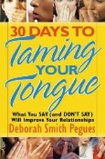 30 Days to Taming Your Tongue Cover des Buches 30 Days to Taming Your Tongue (ISBN: 9780736938396)