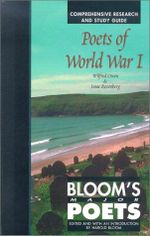 Poets of World War I: Comprehensive Research and Study Guide (Bloom's Major Poets) Cover des Buches Poets of World War I: Comprehensive Research and Study Guide (Bloom's Major Poets) (ISBN: 0753849059325)
