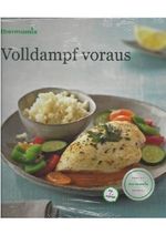Volldampf Voraus Original Thermomix Varoma Kochbuch 7. Auflage Cover des Buches Volldampf Voraus Original Thermomix Varoma Kochbuch 7. Auflage (ISBN: 0757901303098)