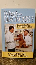 What's the Diagnosis?: Understanding Your Dog's Health Problems Cover des Buches What's the Diagnosis?: Understanding Your Dog's Health Problems (ISBN: 0785555049772)