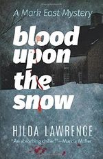 Blood Upon the Snow: A Mark East Mystery Cover des Buches Blood Upon the Snow: A Mark East Mystery (ISBN: 0800759823130)