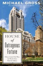 House of Outrageous Fortune: Fifteen Central Park West, the World's Most Powerful Address Cover des Buches House of Outrageous Fortune: Fifteen Central Park West, the World's Most Powerful Address (ISBN: 0884794308913)