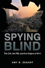Spying Blind: The CIA, the FBI, and the Origins of 9/11 Cover des Buches Spying Blind: The CIA, the FBI, and the Origins of 9/11 (ISBN: 0884816124545)