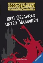 1000 Gefahren unter Vampiren Cover des Buches 1000 Gefahren unter Vampiren (ISBN: 9783473523672)