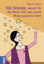 100 Gründe, warum Sie das Beste sind, was einem Mann passieren kann Cover des Buches 100 Gründe, warum Sie das Beste sind, was einem Mann passieren kann (ISBN: 9783783123739)