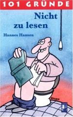 101 Gründe Nicht zu lesen Cover des Buches 101 Gründe Nicht zu lesen (ISBN: 9783931476519)