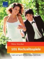 101 Hochzeitsspiele Cover des Buches 101 Hochzeitsspiele (ISBN: 9783426644058)