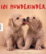 101 Hundekinder Cover des Buches 101 Hundekinder (ISBN: 9783896604866)