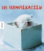 101 Schmusekatzen Cover des Buches 101 Schmusekatzen (ISBN: 9783896602350)